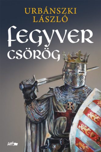 Fegyver csörög - Urbánszki László