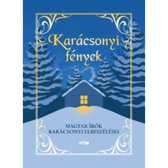 Karácsonyi fények - Hunyadi Zsolt szerk.