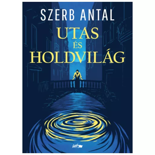 Utas és holdvilág - Szerb Antal (új kiadás)