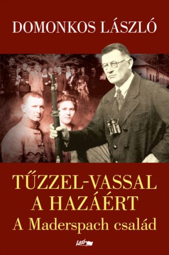 Tűzzel-vassal a hazáért - Domonkos László