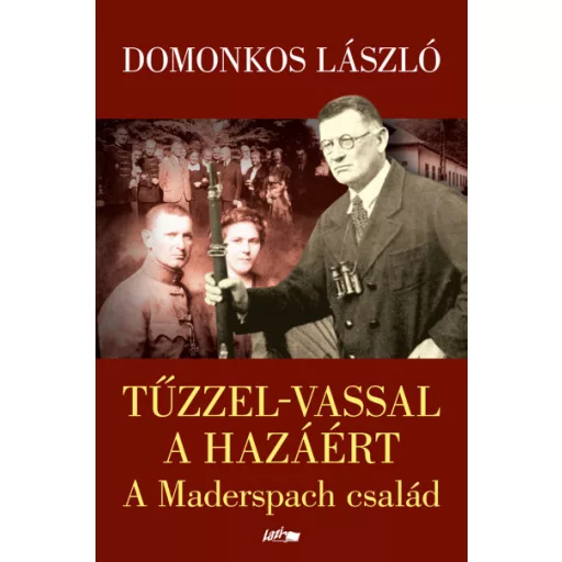 Tűzzel-vassal a hazáért - Domonkos László