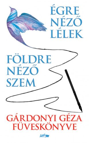 Földre néző szem - Égre néző lélek - Gárdonyi Géza