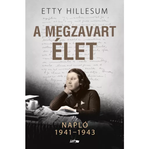 A megzavart élet - Etty Hillesum