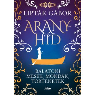 Aranyhíd - Lipták Gábor