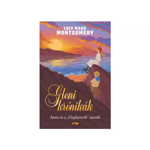 Gleni krónikák - Lucy Maud Montgomery
