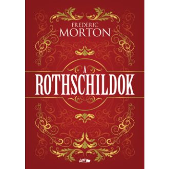 A Rothschildok - Frederic Morton