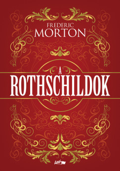 A Rothschildok - Frederic Morton