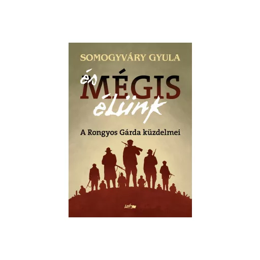 És mégis élünk - Somogyváry Gyula
