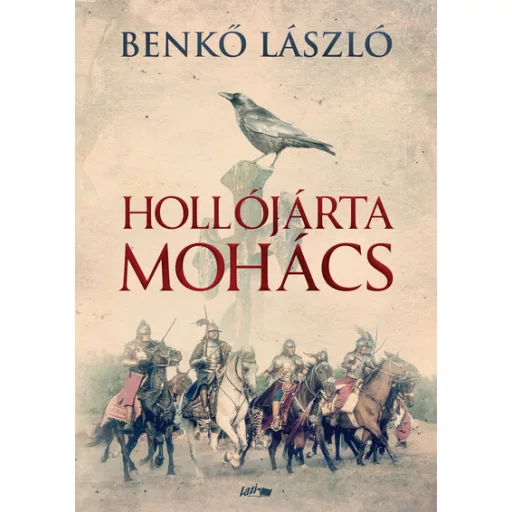 Hollójárta Mohács - Benkő László