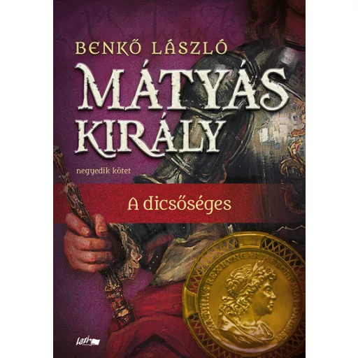 Mátyás király 4. (Új kiadás) - Benkő László