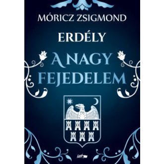 A nagy fejedelem - Erdély - Móricz Zsigmond