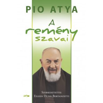 A remény szavai - Pio atya
