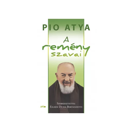 A remény szavai - Pio atya