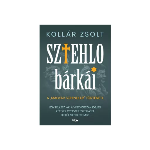 Sztehlo bárkái - Kollár Zsolt