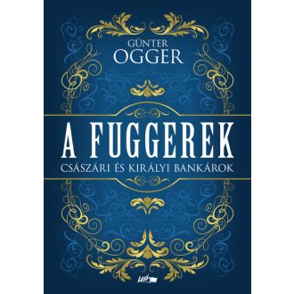 A Fuggerek - Günter Ogger