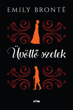 Üvöltő szelek - Emily Bronte