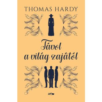 Távol a világ zajától (Új kiadás) - Thomas Hardy