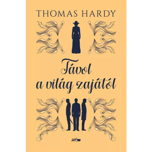 Távol a világ zajától (Új kiadás) - Thomas Hardy