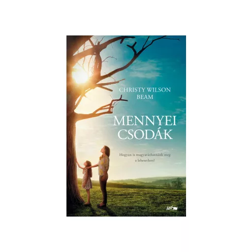 Mennyei csodák (Új kiadás) - Christy Wilson Beam