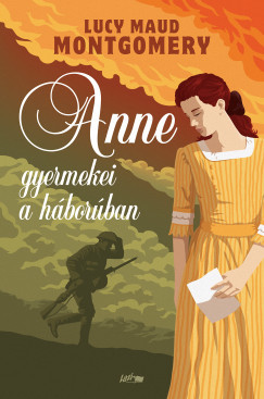 Anne gyermekei a háborúban - Lucy Maud Montgomery