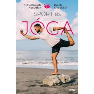   Sport és jóga (Új kiadás) - Selvarajan Yesudian - Haich Erzsébet