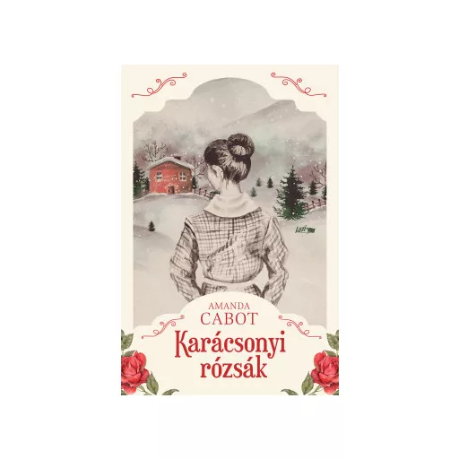 Karácsonyi rózsák - Amanda Cabot