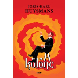 A különc (Új kiadás) - Joris-Karl Huysmans