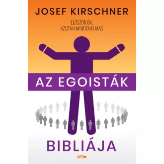 Az egoisták bibliája - Josef Kirschner