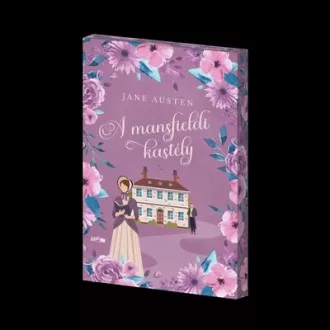 A mansfieldi kastély (Éldekorált) - Jane Austen