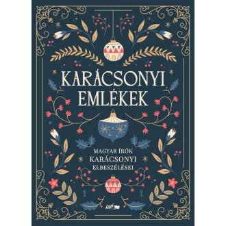   Karácsonyi emlékek - Magyar írók karácsonyi elbeszélései