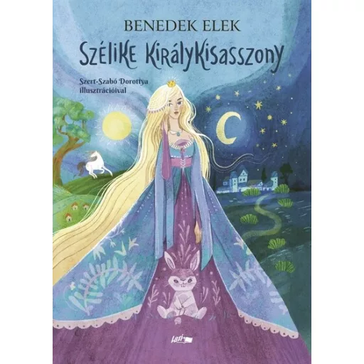 Szélike királykisasszony (Új kiadás) - Benedek Elek