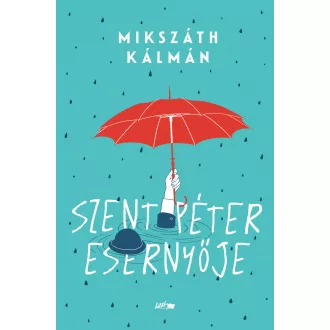 Szent Péter esernyője - Mikszáth Kálmán