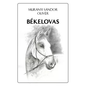 Békelovas - Murányi Sándor Olivér