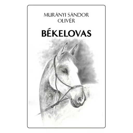 Békelovas - Murányi Sándor Olivér