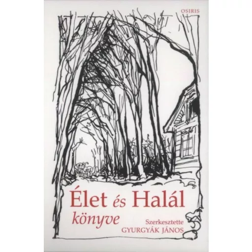 Élet és halál könyve I-II. (Gyurgyák János)