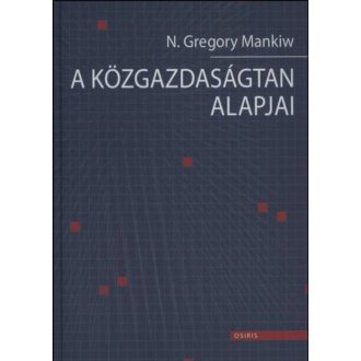 A közgazdaságtan alapjai - N. Gregory Mankiw