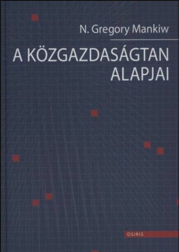 A közgazdaságtan alapjai (N. Gregory Mankiw)