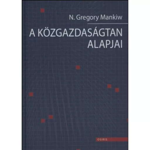 A közgazdaságtan alapjai - N. Gregory Mankiw