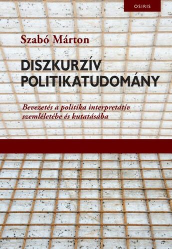 Diszkurzív politikatudomány (Szabó Márton)