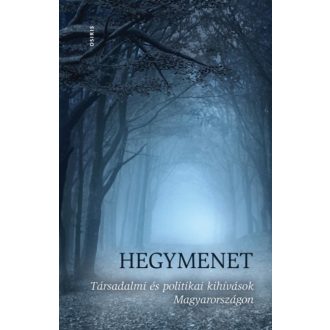Hegymenet /Társadalmi és politikai kihívások Magyarországon (Jakab András)