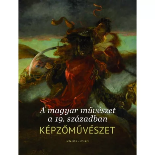 A magyar művészet a 19. században - Képzőművészet (Válogatás)