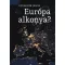 Európa alkonya? (Gyurgyák János)