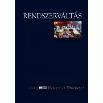   Rendszerváltás (Válogatás) - Nemzet és Emlékezet sorozat - Mink András