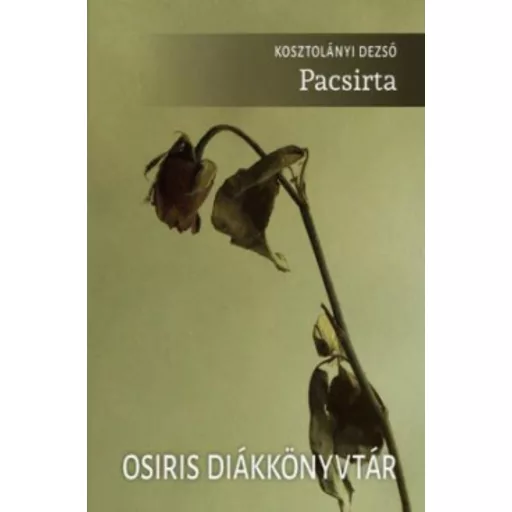 Pacsirta - Osiris diákkönyvtár (Kosztolányi Dezső)