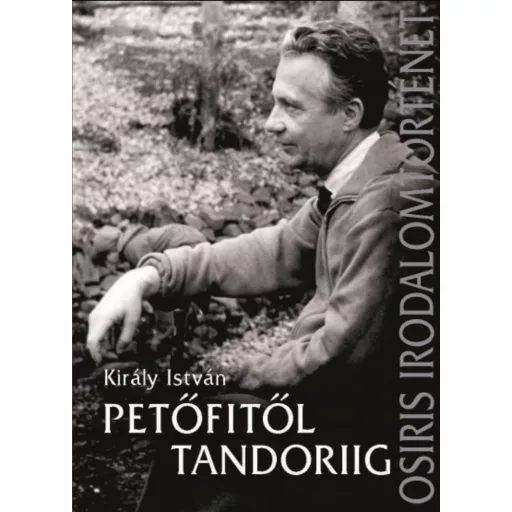 Petőfitől Tandoriig - Király István