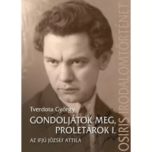 Gondoljátok meg, proletárok 1. - Tverdota György