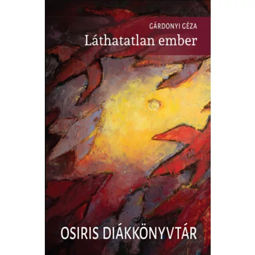 Láthatatlan ember - Gárdonyi Géza (Osiris diákkönyvtár, 2020)