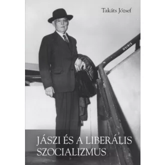 Jászi és a liberális szocializmus - Takáts József
