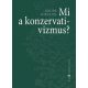 Mi a konzervativizmus? - Roger Scruton