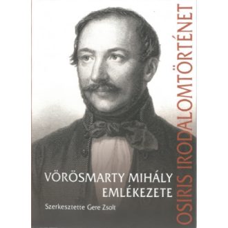 Vörösmarty Mihály emlékezete - Gere Zsolt szerk.